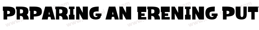 Prparing an Erening Puty Look字体转换